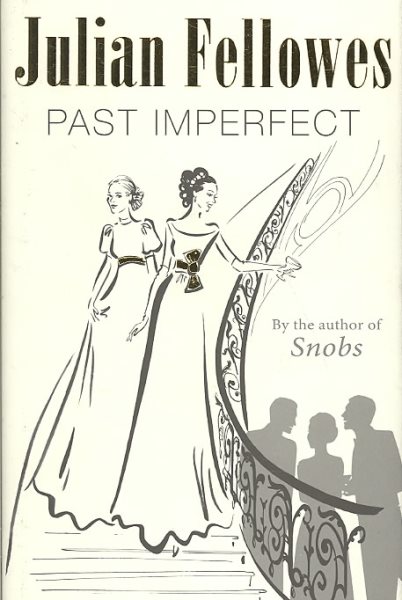 Past Imperfect by Julian Fellowes