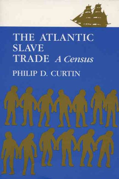 The Atlantic Slave Trade: A Census cover