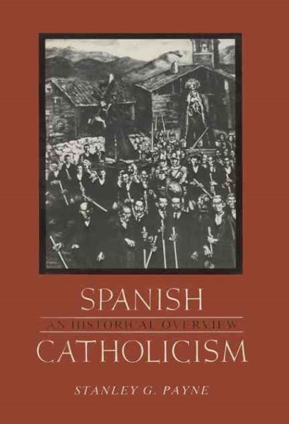 Spanish Catholicism: An Historical Overview cover