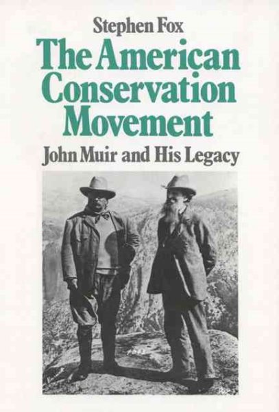 American Conservation Movement: John Muir And His Legacy cover