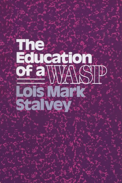 The Education of a WASP (Wisconsin Studies in Autobiography) cover