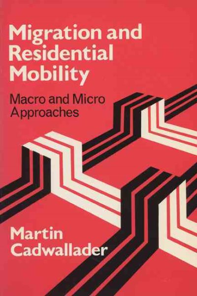 Migration and Residential Mobility: Macro and Micro Approaches