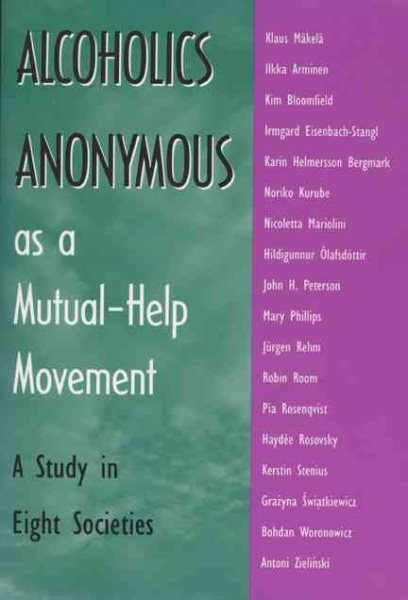 Alcoholics Anonymous As A Mutual-Help: A Study In Eight Societies cover