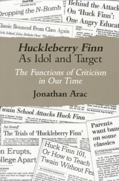 Huckleberry Finn As Idol and Target : The Functions of Criticism in Our Time (The Wisconsin Project on American Writers) cover