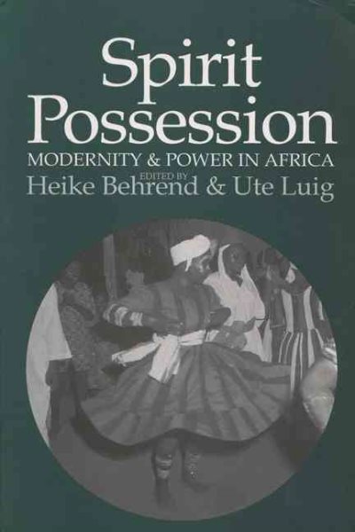 Spirit Possession, Modernity, and Power in Africa cover