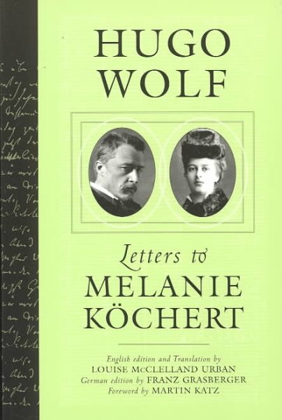 Hugo Wolf: Letters to Melanie Köchert cover