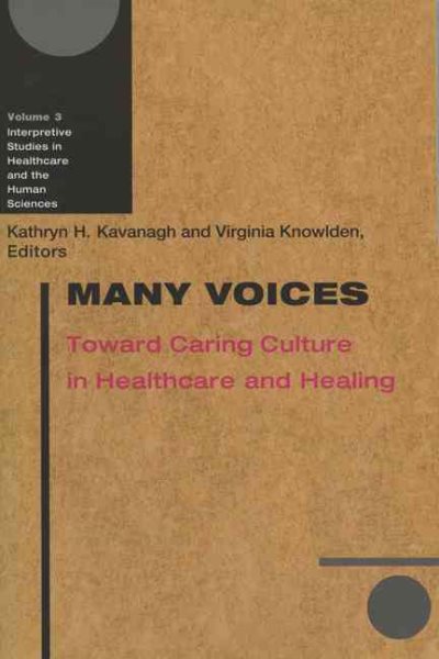 Many Voices: Toward Caring Culture in Healthcare and Healing (Interpretive Studies in Healthcare and the Human Sciences) cover