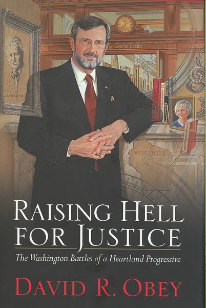 Raising Hell for Justice: The Washington Battles of a Heartland Progressive cover