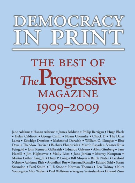 Democracy in Print: The Best of The Progressive Magazine, 1909-2009 cover