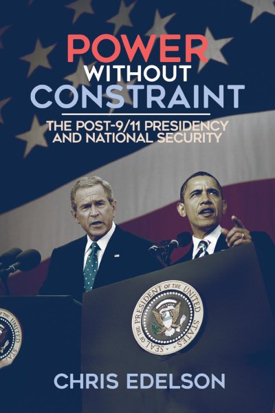 Power without Constraint: The Post-9/11 Presidency and National Security cover