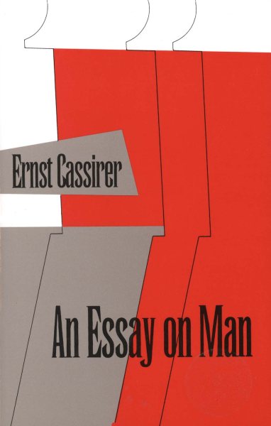 An Essay on Man: An Introduction to a Philosophy of Human Culture cover
