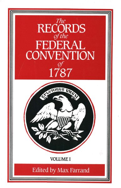 The Records of the Federal Convention of 1787, Vol. 1 cover
