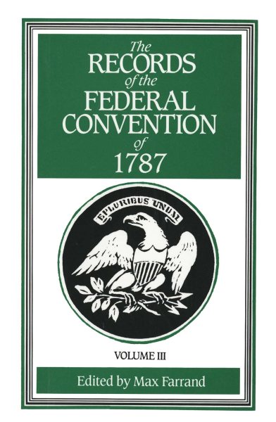 The Records of the Federal Convention of 1787 Vol. 3 cover