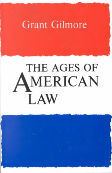 The Ages of American Law (The Storrs Lectures Series) cover