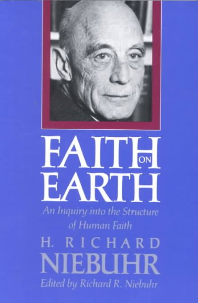 Faith on Earth: An Inquiry into the Structure of Human Faith cover