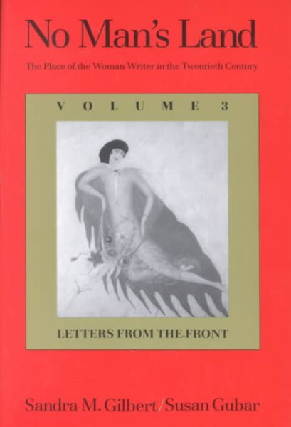 No Man's Land: The Place of the Woman Writer in the Twentieth Century, Volume 3: Letters from the Front cover