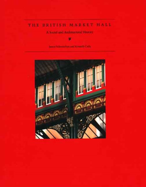 The British Market Hall: A Social and Architectural History cover