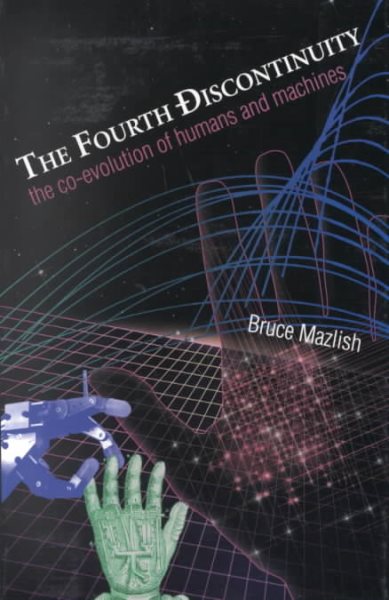 The Fourth Discontinuity: The Co-Evolution of Humans and Machines