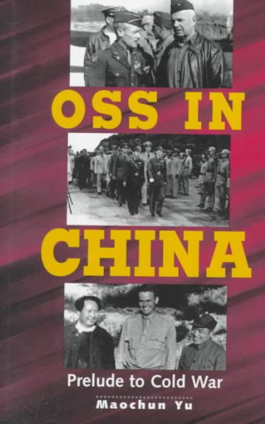 OSS in China: Prelude to Cold War cover