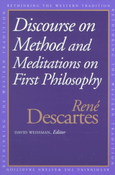Discourse on the Method and Meditations on First Philosophy (Rethinking the Western Tradition) cover