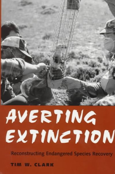 Averting Extinction: Reconstructing Endangered Species Recovery cover