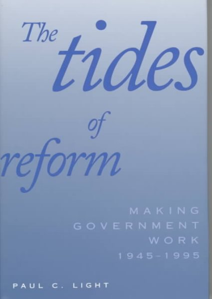 The Tides of Reform: Making Government Work, 1945-1995 cover