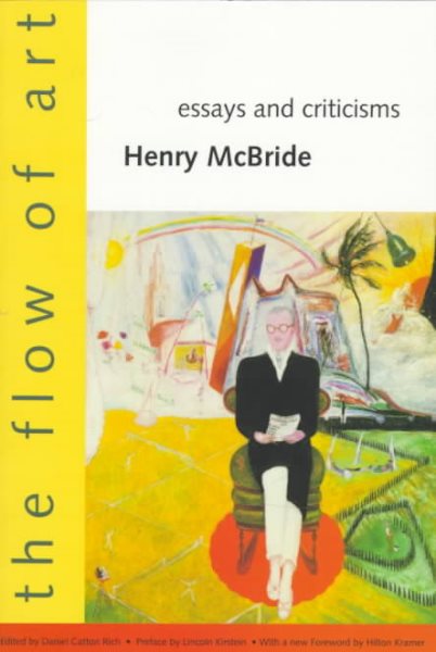 The Flow of Art: Essays and Criticisms (Henry McBride Series in Modernism and Modernity) cover