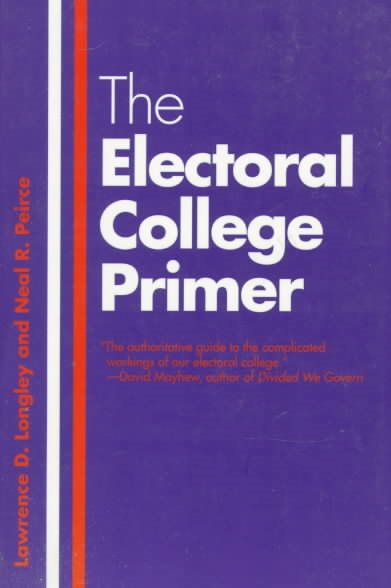 The Electoral College Primer (Yale Fastback Series) cover
