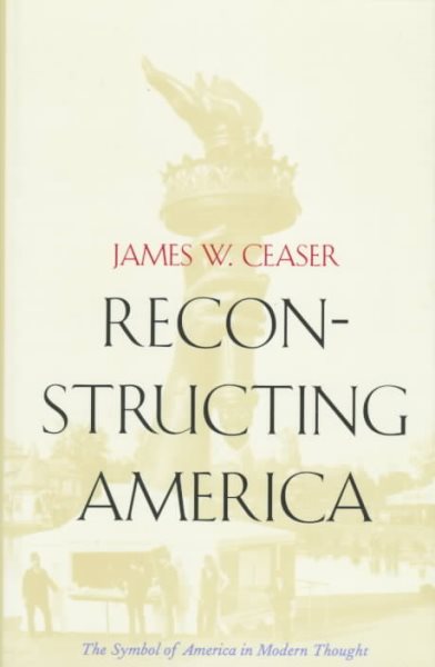 Reconstructing America: The Symbol of America in Modern Thought cover