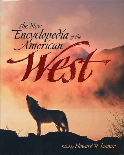 The New Encyclopedia of the American West (The Lamar Series in Western History) cover