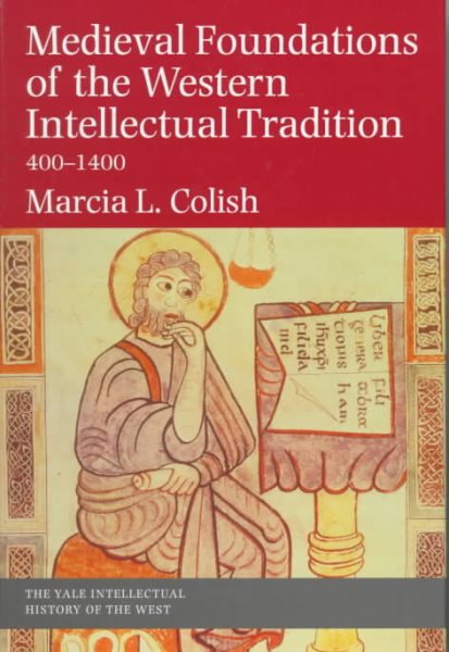 Medieval Foundations of the Western Intellectual Tradition (Yale Intellectual History of the West Se) cover