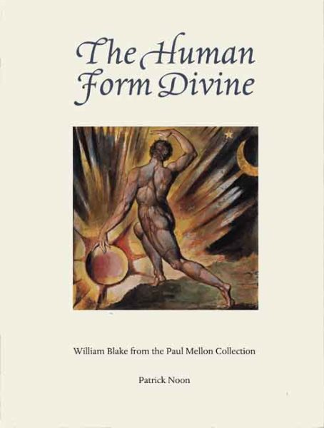 Human Form Divine: William Blake from the Paul Mellon Collection cover