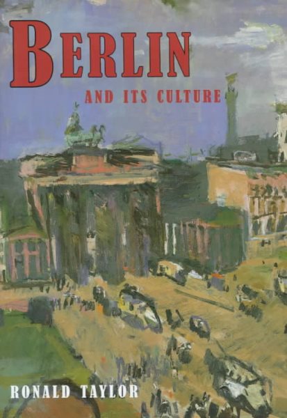 Berlin and Its Culture: A Historical Portrait cover