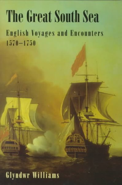 The Great South Sea: English Voyages and Encounters, 1570-1750 cover