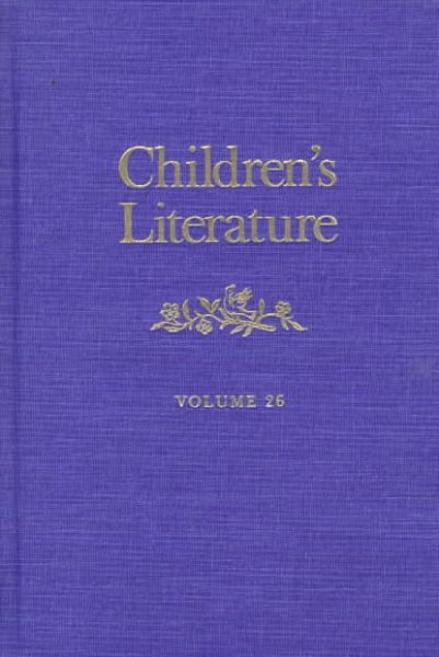 Children`s Literature : Volume 26 (Children`s Literature Series)