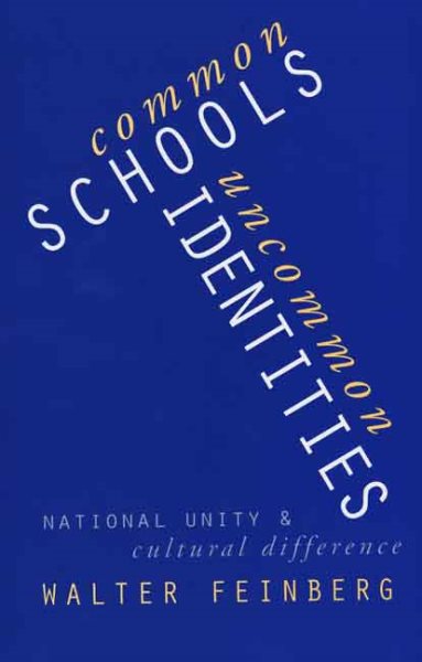 Common Schools/Uncommon Identities: National Unity and Cultural Difference cover
