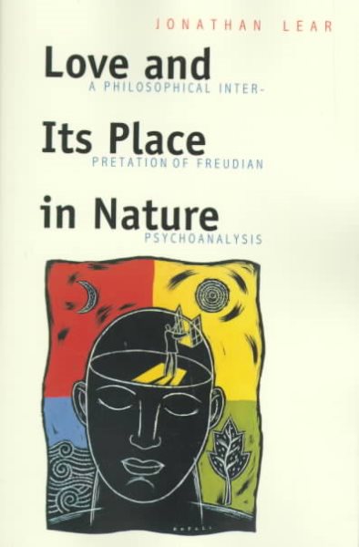Love and Its Place in Nature: A Philosophical Interpretation of Freudian Psychoanalysis cover