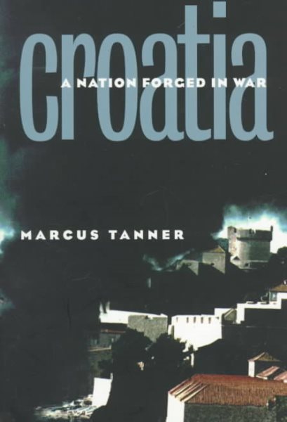 Croatia: A Nation Forged in War