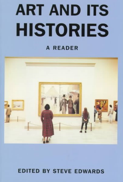 Art and its Histories: A Reader (Art & Its Histories, Open University) cover