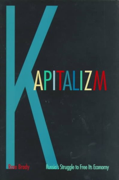 Kapitalizm: Russia's Struggle to Free Its Economy cover