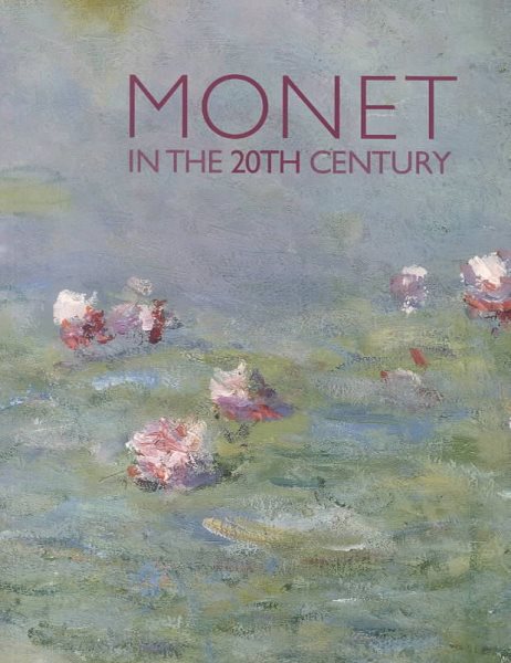 Monet in the 20th Century