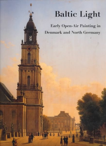Baltic Light: Early Open-Air Painting in Denmark and North Germany cover
