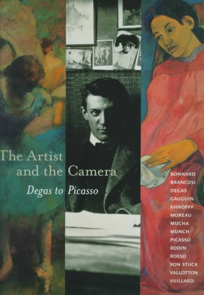 The Artist and the Camera: Degas to Picasso cover