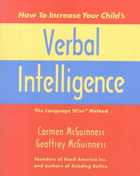 How to Increase Your Child's Verbal Intelligence: The Groundbreaking Language Wise Method