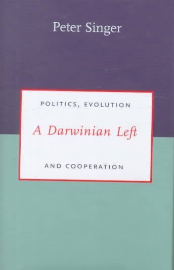A Darwinian Left: Politics, Evolution, and Cooperation cover