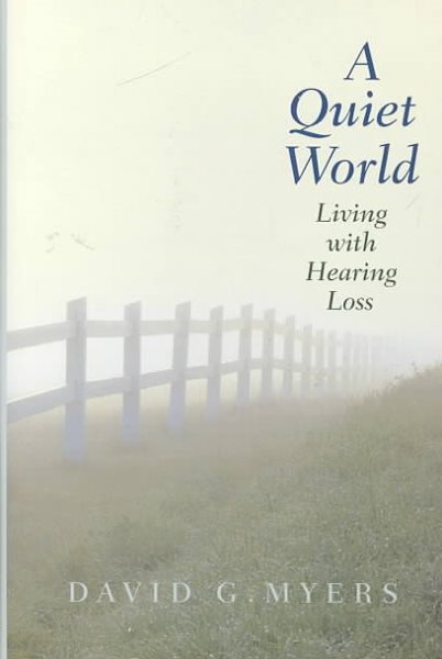 A Quiet World: Living with Hearing Loss cover