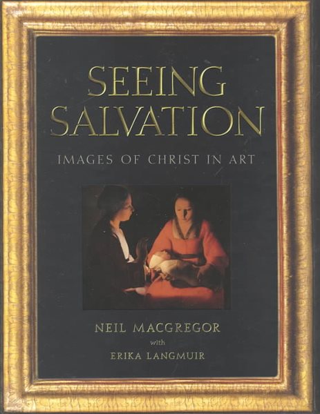Seeing Salvation: Images of Christ in Art cover