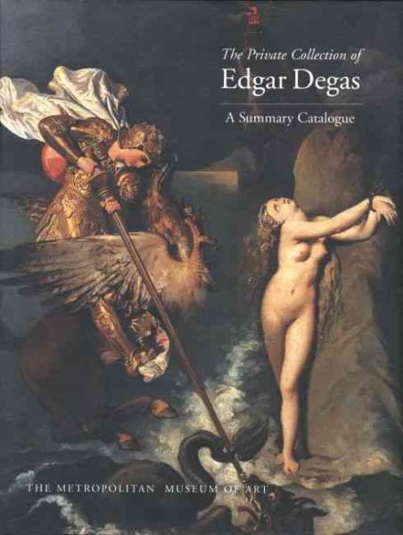 The Private Collection of Edgar Degas A Summary Catalogue cover