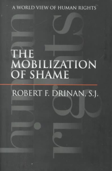The Mobilization of Shame: A World View of Human Rights cover