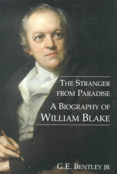 The Stranger from Paradise: A Biography of William Blake (The Paul Mellon Centre for Studies in British Art) cover